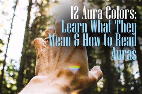 12 Aura Colors Learn What They Mean How To Read Auras