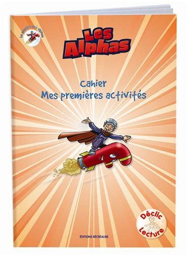 CAHIER D ACTIVITES DECLIC LECTURE LES ALPHAS Amazon Br