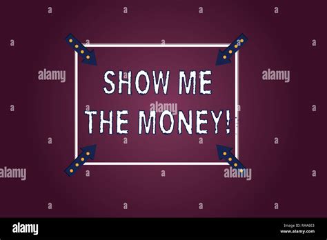 Handwriting Text Show Me The Money Concept Meaning Showing The Cash