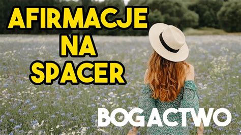 Medytacja W Ruchu Afirmacjebogactwo Afirmacje Bogactwo