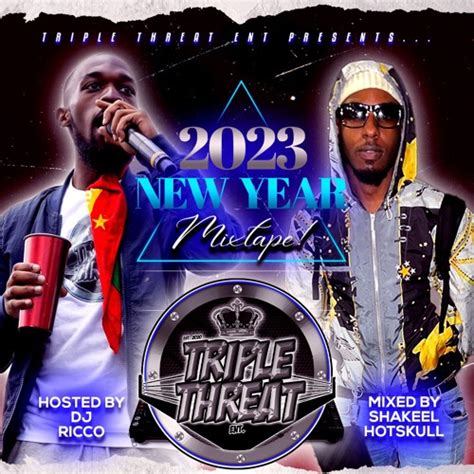 Stream Triplethreatent New Year Mixtape Shakeelhotskull