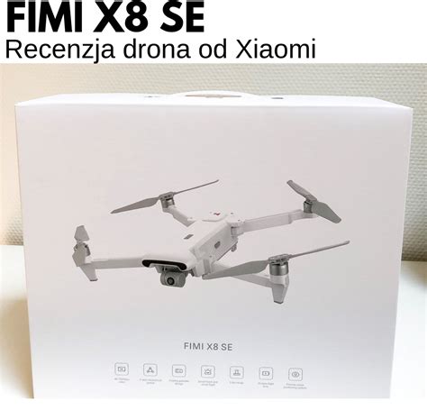 Xiaomi Fimi X Se Recenzja Pierwszego Drona Xiaomi Flystore Pl