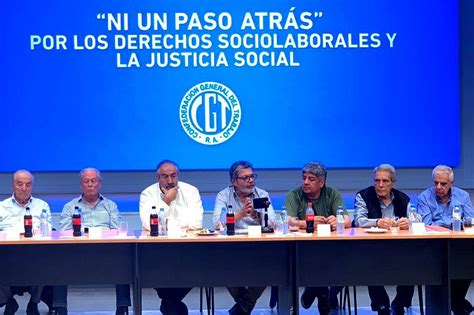 La Cgt Convocó Hoy A Un Paro General Con Movilización A La Plaza Del Congreso Para El 24 De