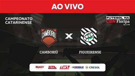 Cambori X Figueirense Campeonato Catarinense Youtube