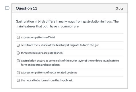Solved Question 11 3 Pts Gastrulation In Birds Differs In