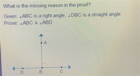 Solved What Is The Missing Reason In The Proof Given Abc Is A