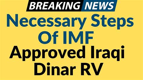 Approved Rv Of Iraqi Dinar Imf Big Announcement Today Iraqi Dinar