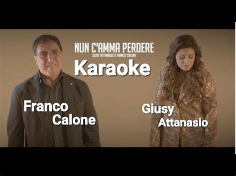 Franco Calone Ft Giusy Attanasio N C Amma Perdere Karaoke Youtube