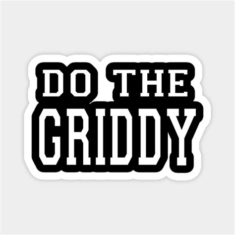 Do The Griddy Griddy Dance Football - Nfl - Magnet | TeePublic