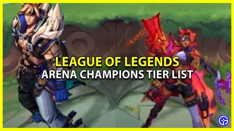 League of Legends Arena Tier List (2023) Best LoL Champions : r ...