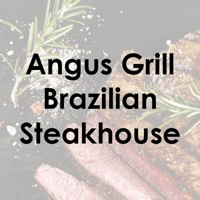 Angus Grill Brazilian Steakhouse Grill Angus Twitter