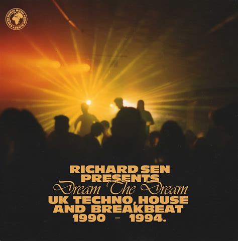 Release Richard Sen Presents Dream The Dream Uk Techno House And