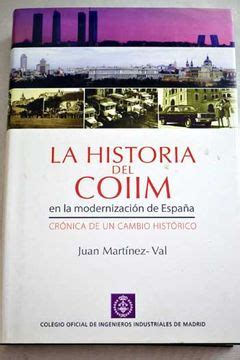 Libro La Historia Del Coiim En La Modernizaci N De Espa A Cr Nica De