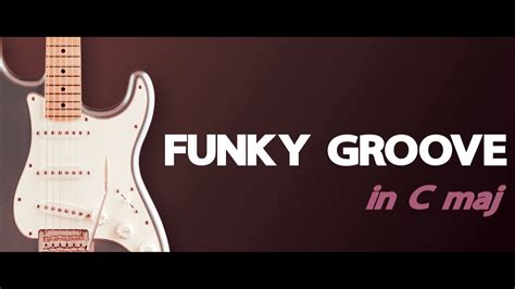 Funky Groove Guitar Jamtrack Youtube