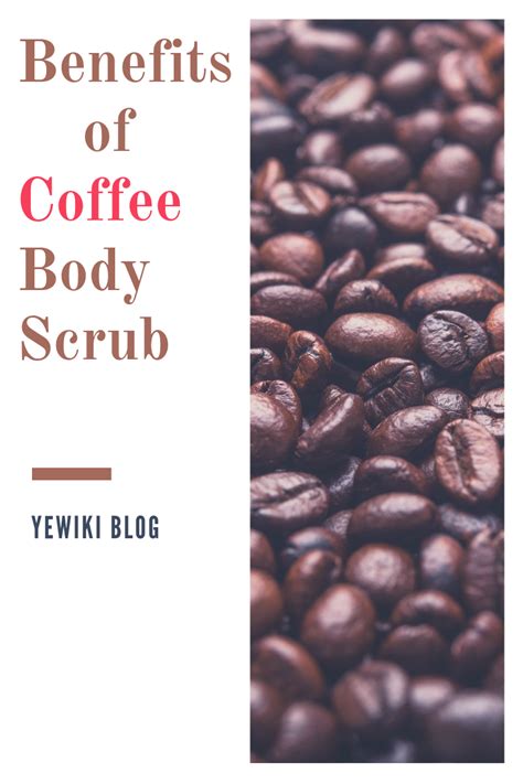 Coffee Body Scrub Benefits Body Scrub Natural Body Scrub Exfoliating Body Scrub