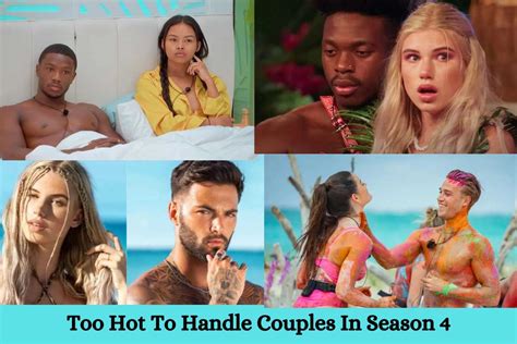 In Too Hot To Handle How Many Couples Still Together In Season 4