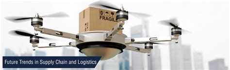 Top 10 Future Trends In Supply Chain And Logistics