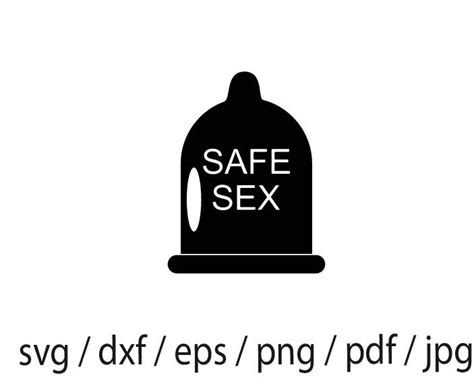 Safe Sex Svg Safe Sex Vector Safe Sex Vector Svg Files For Etsy