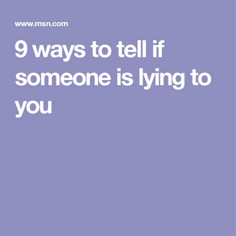 9 Ways To Tell If Someone Is Lying To You Lie To Tell Relationship