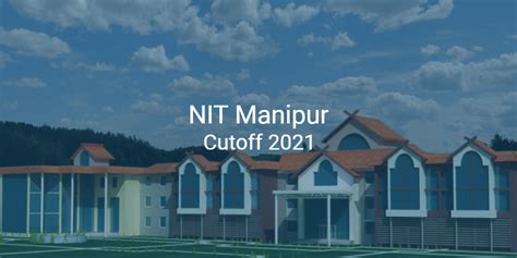 Nit Manipur Cutoff College Pravesh