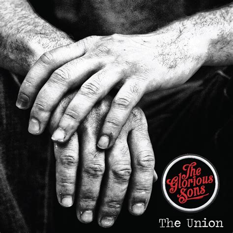 The Glorious Sons The Union Lyrics Genius Lyrics