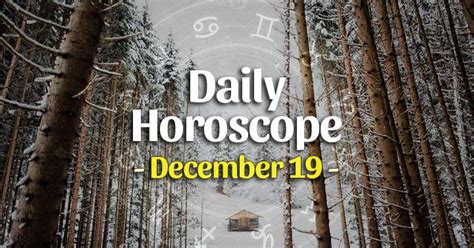 Daily Horoscope December 19, 2023 – HoroscopeOfToday