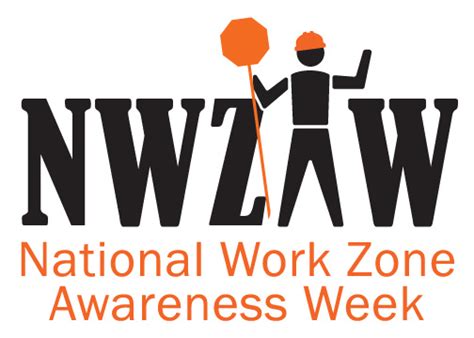 April 15 19 Is Work Zone Awareness Week