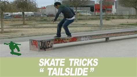 Como Hacer Frontside Tailslide Consejos y trucos básicos para hacerlo