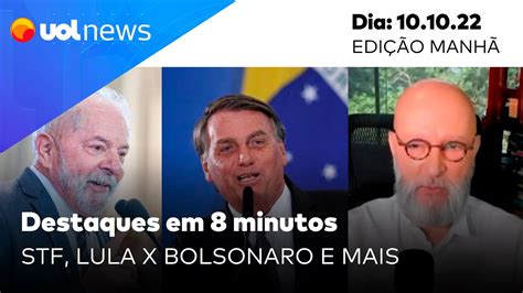 UOL News Em 8 Minutos Lula X Bolsonaro Tem Uso De Fala Sobre