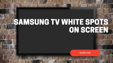 Samsung Tv White Spots On Screen Quick Fix Guide Ways