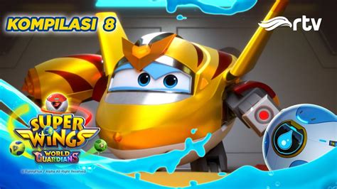 Super Wings Indonesia RTV Kompilasi 8 Season 6 YouTube