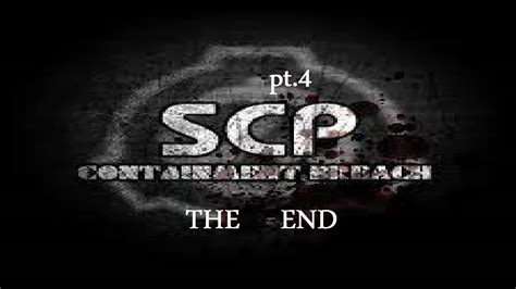 Scp Ultimate Edition Pt4 The End Youtube