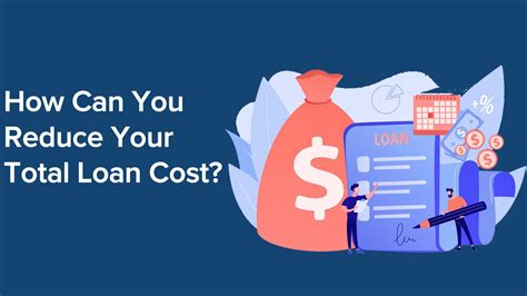 How Can You Reduce Your Total Loan Cost Mstwotoes