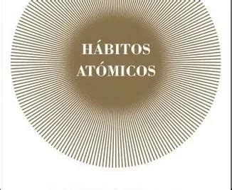 Opiniones De Libro H Bitos At Micos James Clear