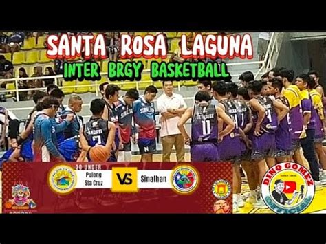 Santa Rosa Laguna Inter Brgy Basketball Sinalhan Vs Pulong Sta Cruz