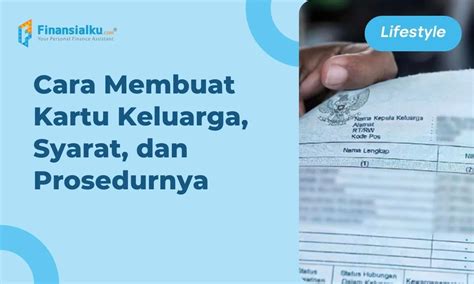 Cara Membuat Kartu Keluarga Syarat Dan Prosedurnya