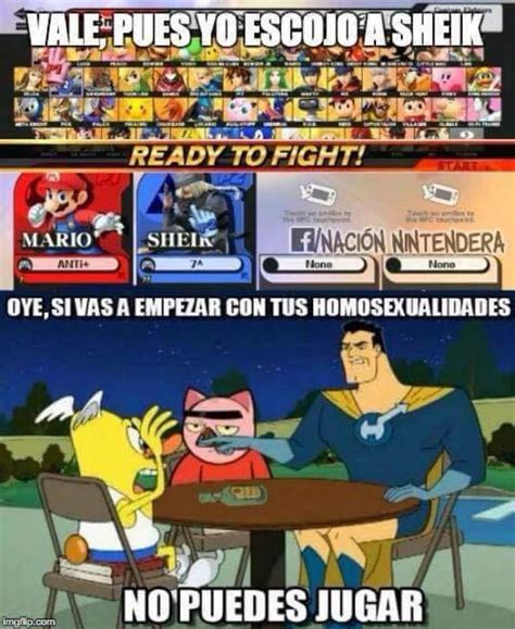 Si Vas A Empezar Con Tus Homosexualidades No Puedes Jugar Know Your Meme