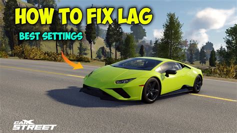 How To Fix Lag Lag Free Graphics Settings Carx Street Youtube