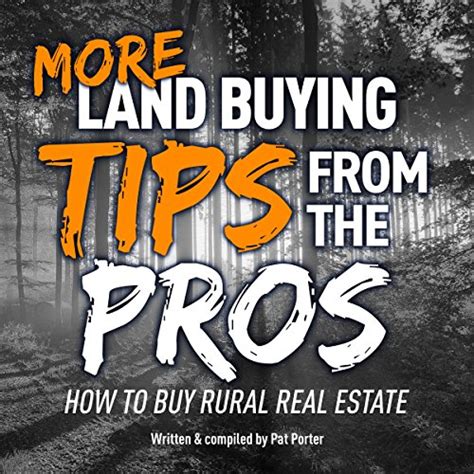 More Land Buying Tips From The Pros How To Buy Rural Real Estate