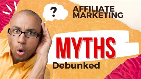 Affiliate Marketing Myths Debunked Youtube