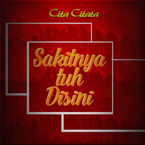 Sakitnya Tuh Disini Single Album By Cita Citata Apple Music