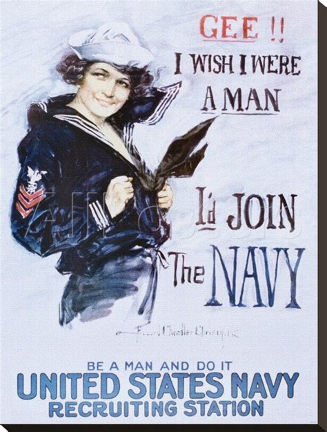 Gee I Wish I Were A Man Id Join The Navy Recruitment Poster Prints