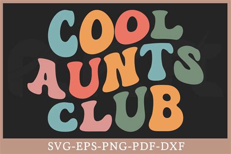 Cool Aunts Club Retro Gift Svg Shirt Graphic By Craftabledesign