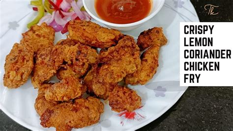 Fried Lemon Chicken Recipe Crispy Lemon Coriander Chicken Fry Spicy Chicken Recipe Street