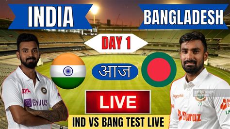 Live India Vs Bangladesh St Test Match Live Chattogram Ind Vs Bang