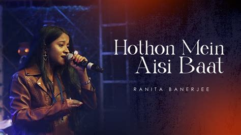 Hothon Mein Aisi Baat Orchestra Ranita Banerjee YouTube