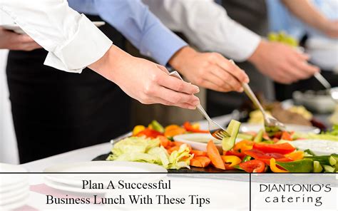 Catering Business Philadelphia Plan A Successful Business Lunch With