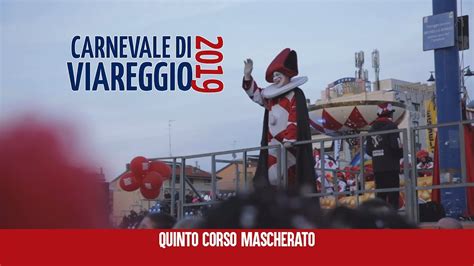 Carnevale Di Viareggio Quinto Corso Mascherato Youtube