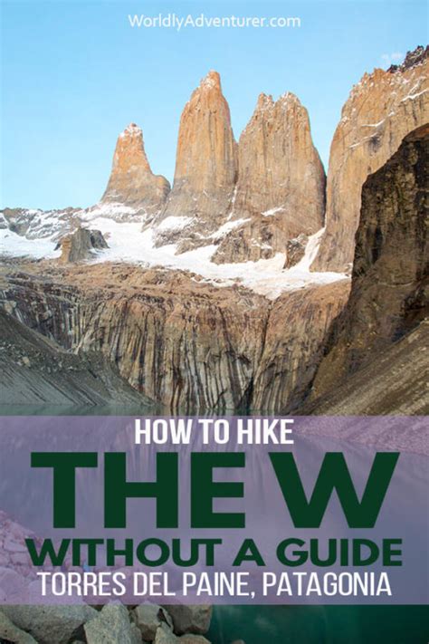 How To Hike The Torres Del Paine W Trek [2023 Guide]