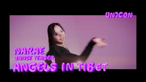 UN1CON NARAE DANCE TEASER Angels In Tibet Amaarae Choreography By